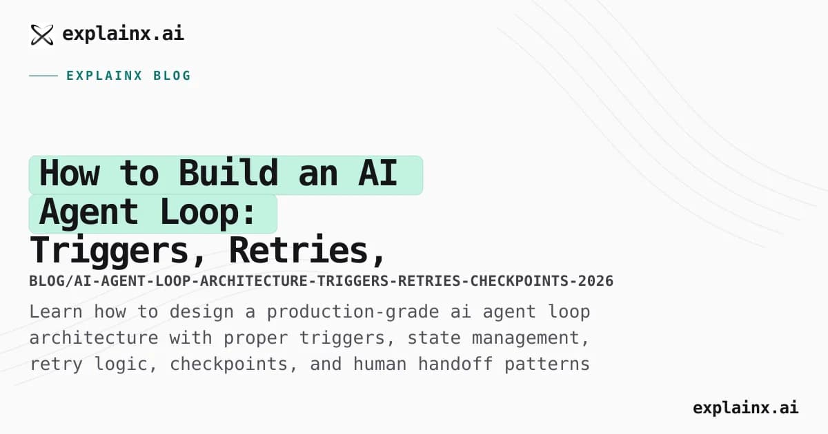 How to Build an AI Agent Loop: Triggers, Retries, Checkpoints, and Human Handoffs