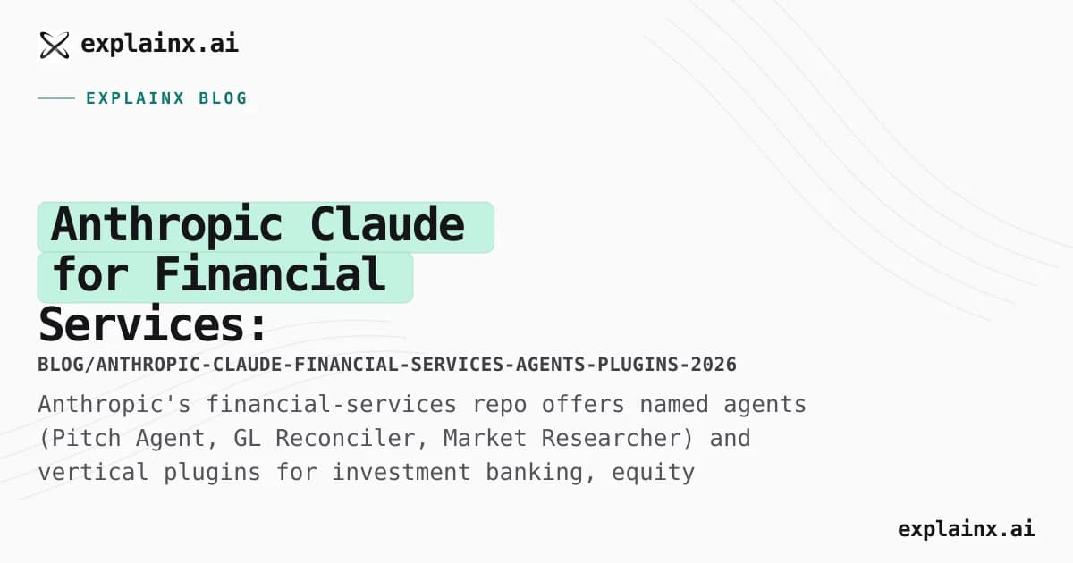 Anthropic Claude for Financial Services: Open-source agents, skills, and MCP connectors for FSI workflows