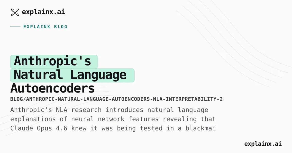 Anthropic's Natural Language Autoencoders (NLAs): A New Window into Claude's Reasoning