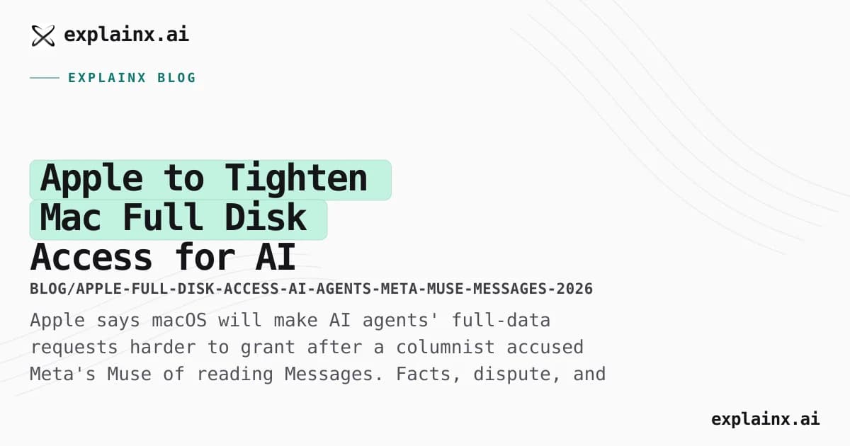 Apple to Tighten Mac Full Disk Access for AI Agents After Meta Muse Messages Dispute