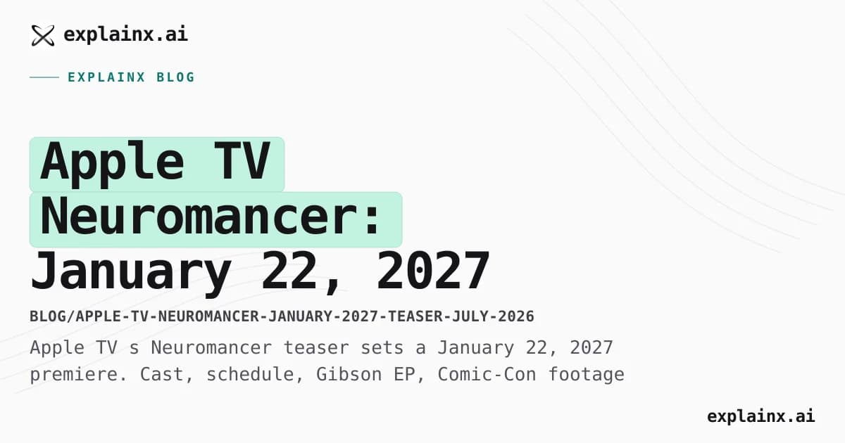 Apple TV Neuromancer: January 22, 2027 — Jack In
