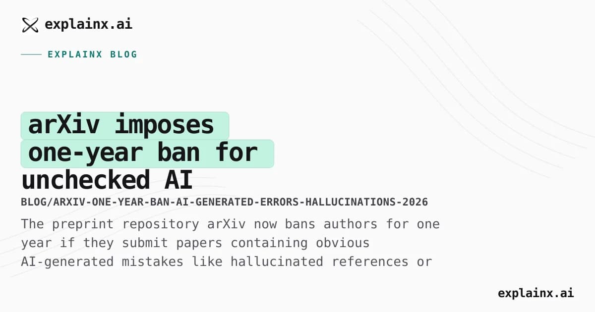 arXiv imposes one-year ban for unchecked AI errors: What researchers need to know