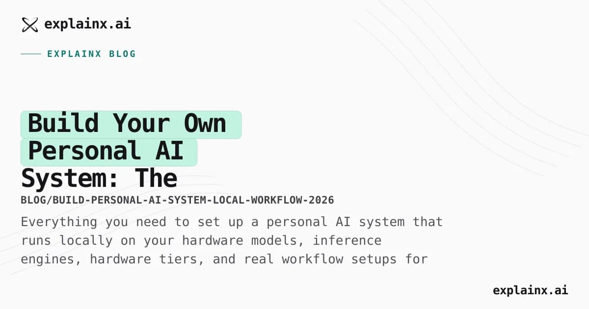 Build Your Own Personal AI System: The Complete 2026 Guide to Local Models, Frameworks, and Workflows