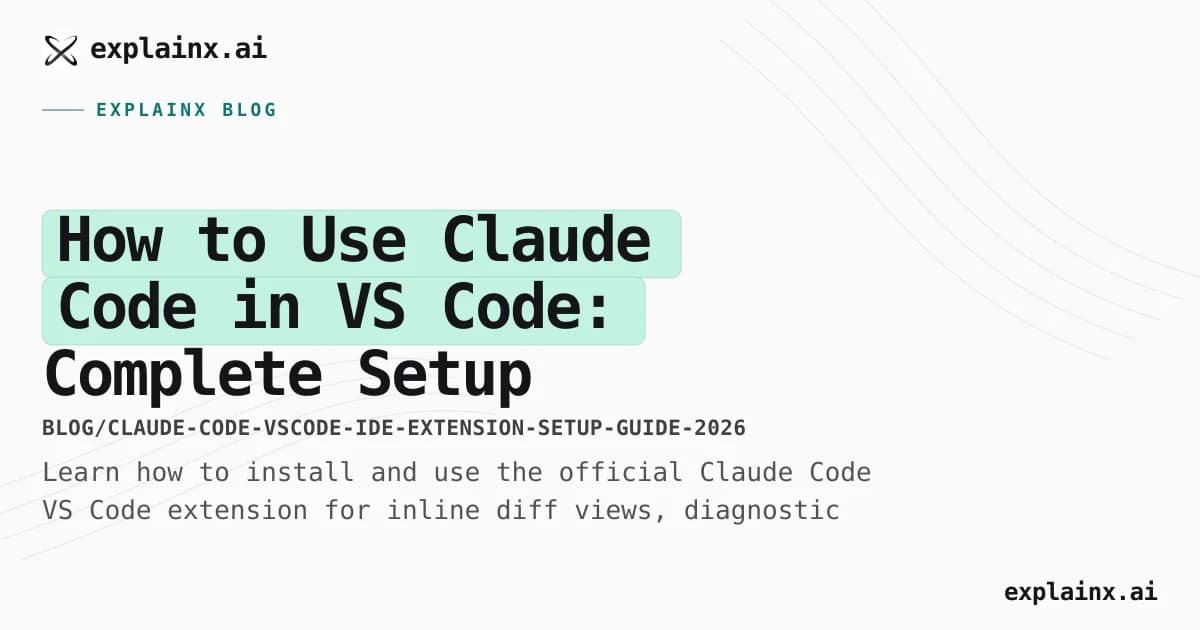 Claude Code in VS Code: Complete Setup Guide 2026 | explainx.ai Blog ...