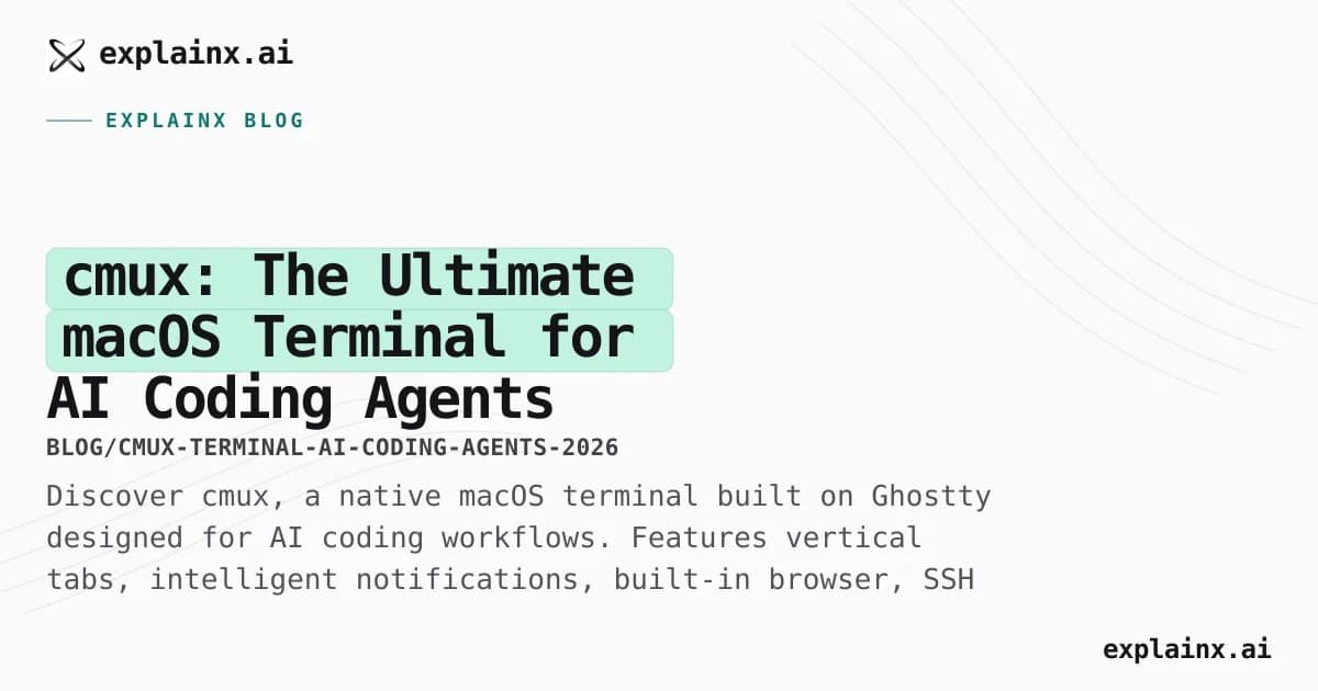 cmux: The Ultimate macOS Terminal for AI Coding Agents with Vertical Tabs and Smart Notifications (2026)