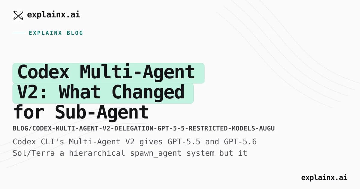Codex Multi-Agent V2: What Changed for Sub-Agent Delegation and GPT-5.5