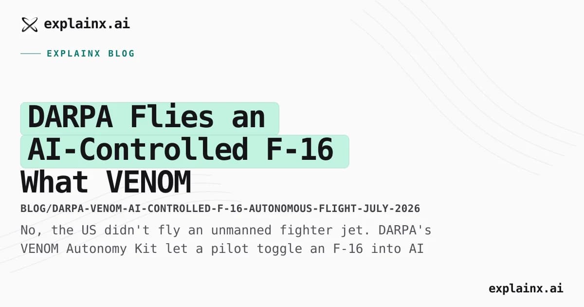 DARPA Flies an AI-Controlled F-16 — What VENOM Actually Proved