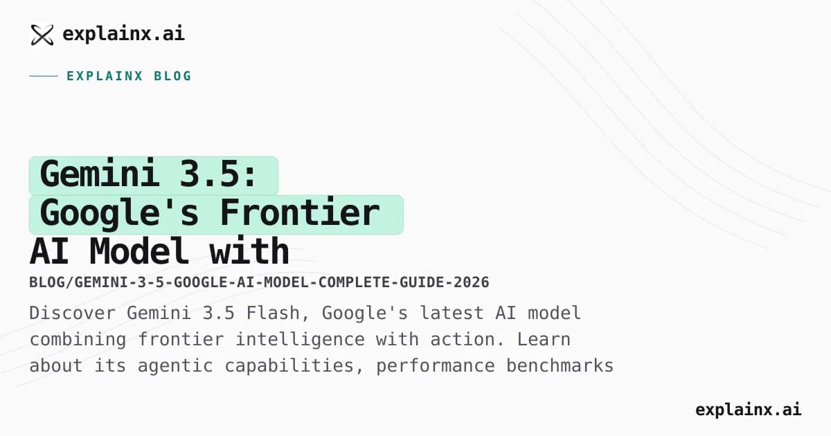 Gemini 3.5: Google's Frontier AI Model with Agentic Action - Complete Guide 2026