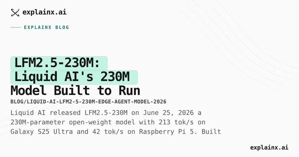 LFM2.5-230M: Liquid AI's 230M Model Built to Run Agents on Phones and Robots
