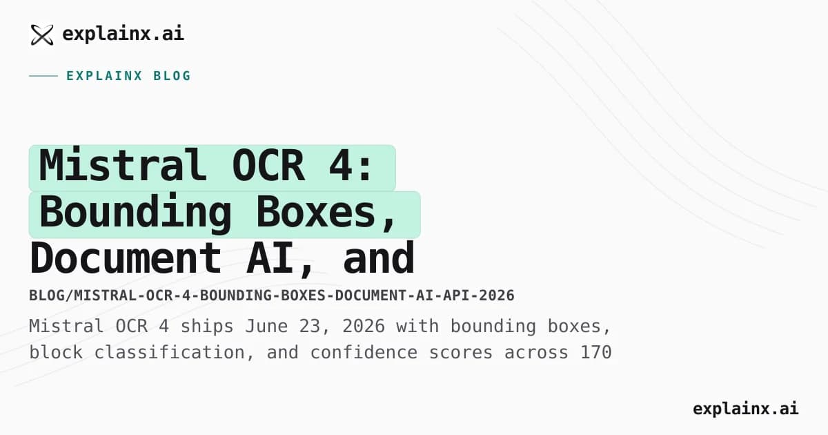 Mistral OCR 4: Bounding Boxes, Document AI, and the New OCR API