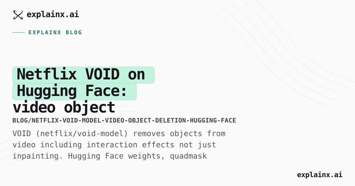 Netflix VOID on Hugging Face: video object removal that respects physics (model card recap)