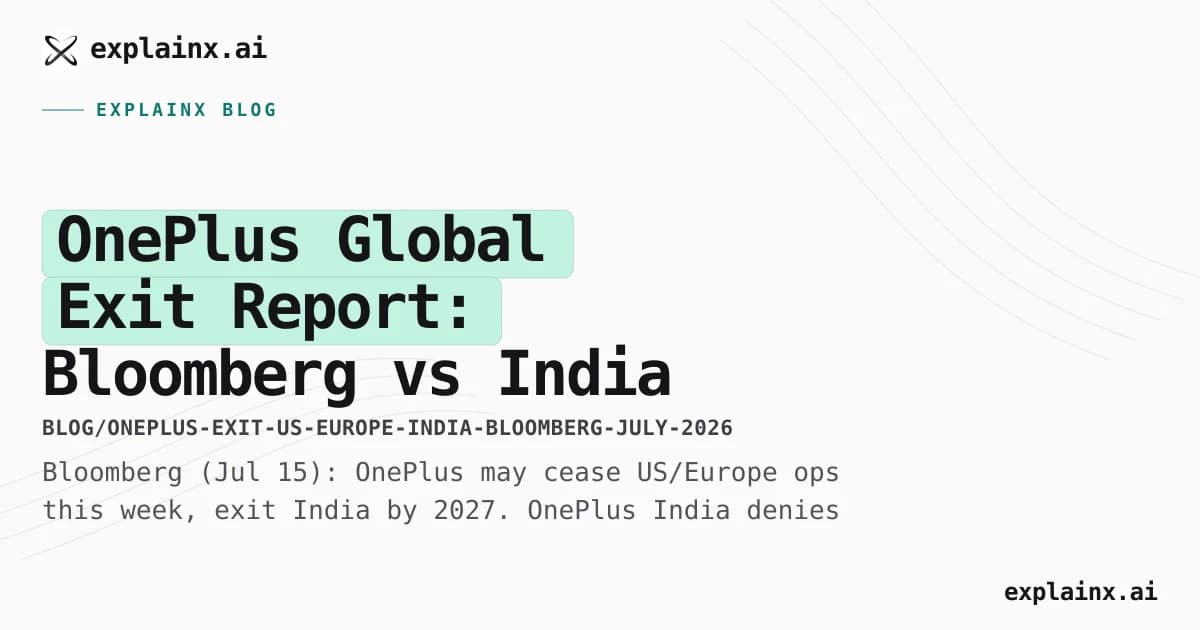 OnePlus Global Exit Report: Bloomberg vs India Denial (July 2026)