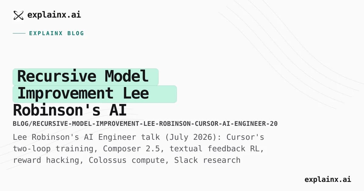 Recursive Model Improvement — Lee Robinson's AI Engineer Talk (Cursor, SpaceXAI)