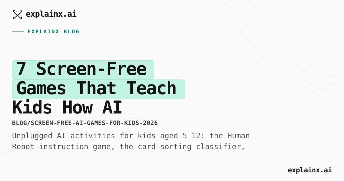 7 Screen-Free Games That Teach Kids How AI Actually Works