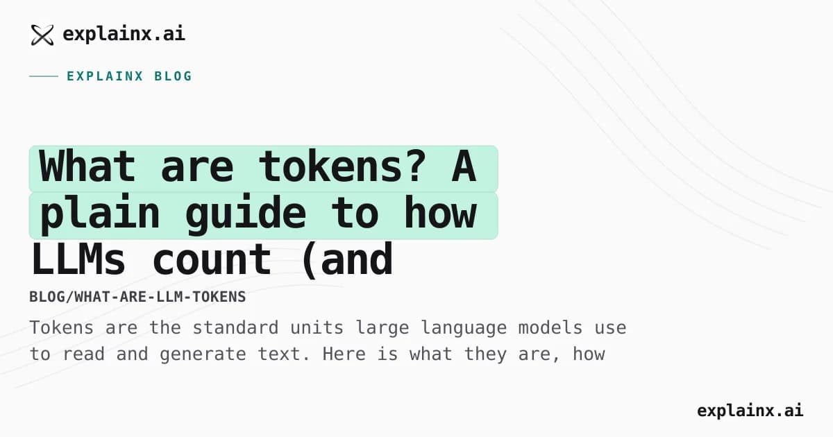 What are tokens? A plain guide to how LLMs count (and charge for) text
