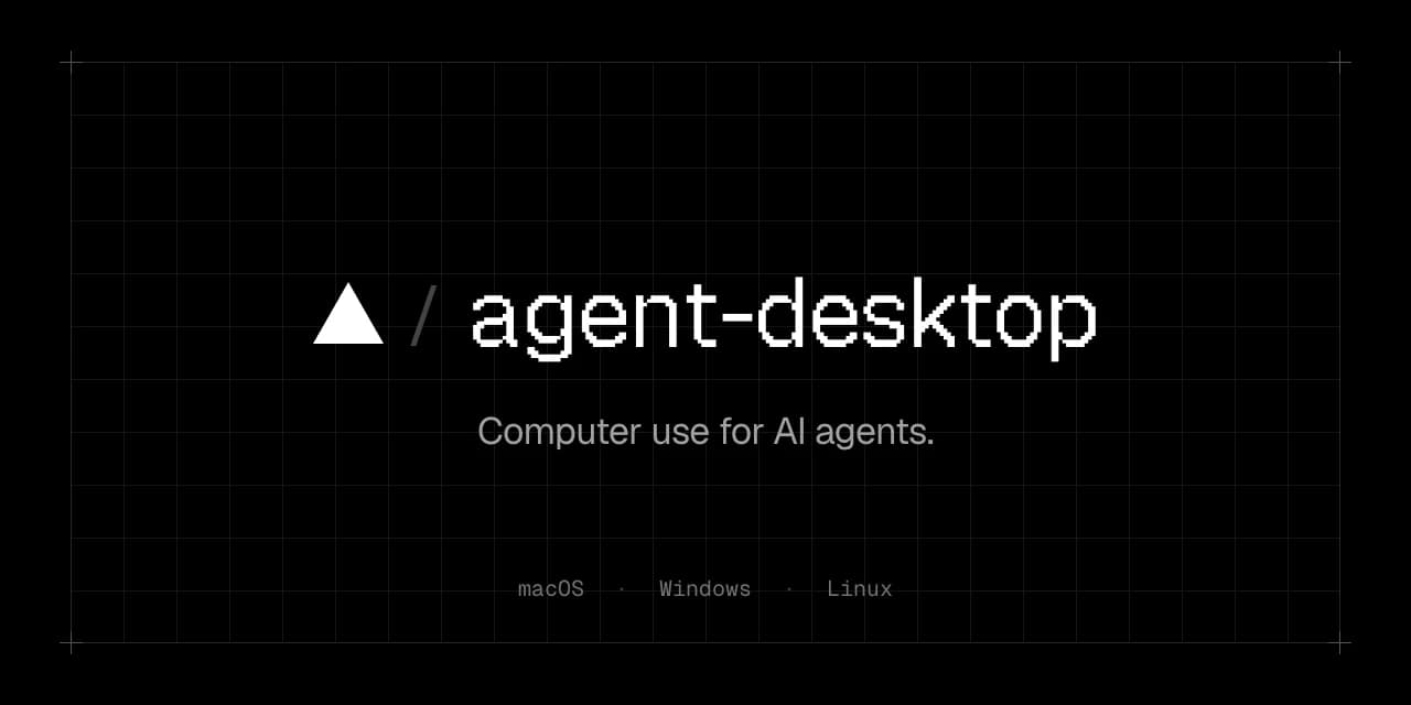 agent-desktop: Vercel Labs' Computer Use CLI Reads the Accessibility Tree, Not Pixels