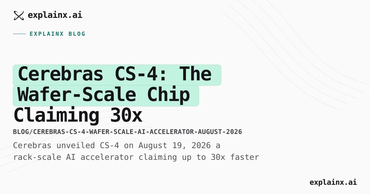 Cerebras CS-4: The Wafer-Scale Chip Claiming 30x Faster AI Inference