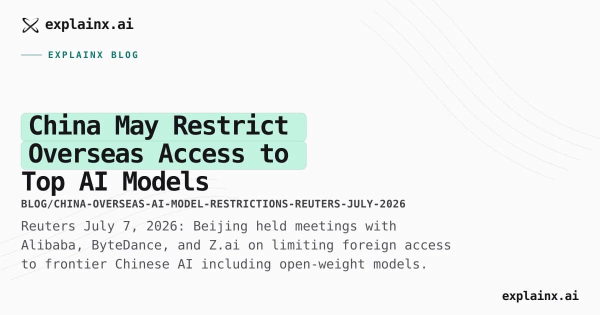 China May Restrict Overseas Access to Top AI Models — What Reuters Reported