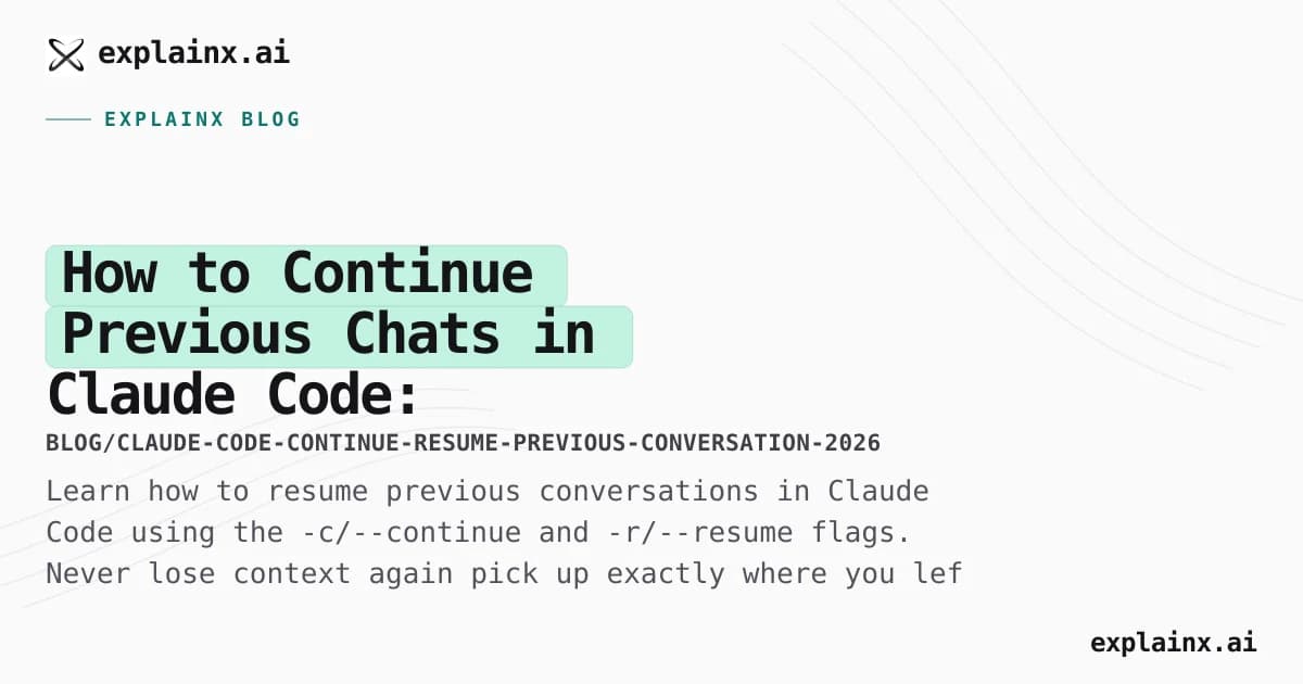 How to Continue Previous Chats in Claude Code: --continue and --resume Flags
