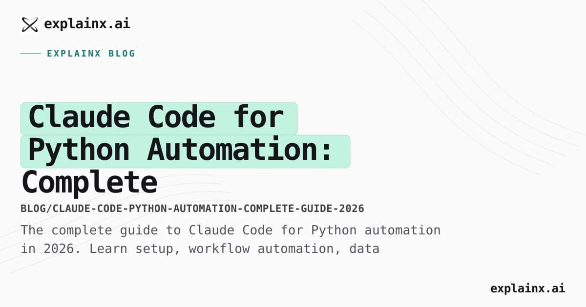 Claude Code for Python Automation: Complete Beginner's Guide 2026