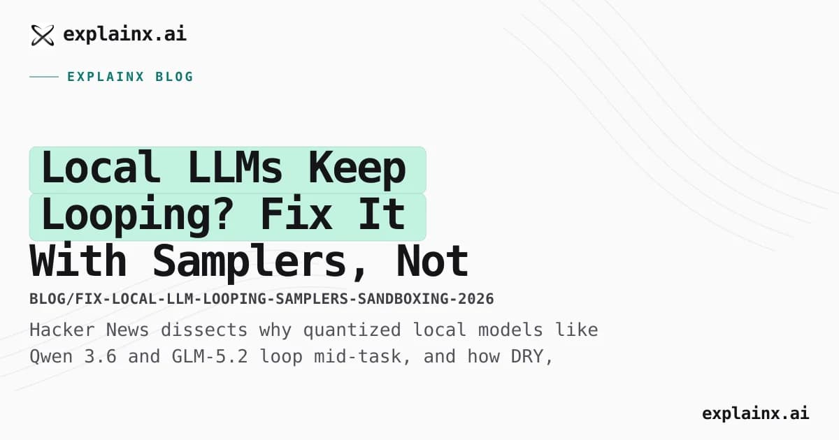 Local LLMs Keep Looping? Fix It With Samplers, Not More VRAM