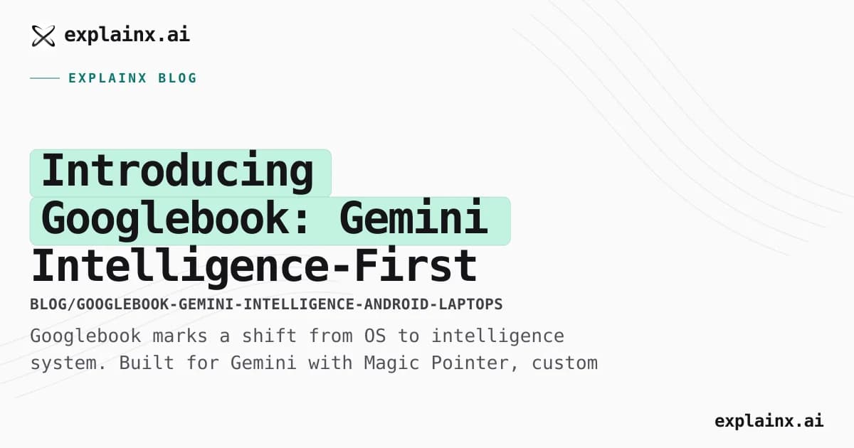Introducing Googlebook: Gemini Intelligence-First Laptops