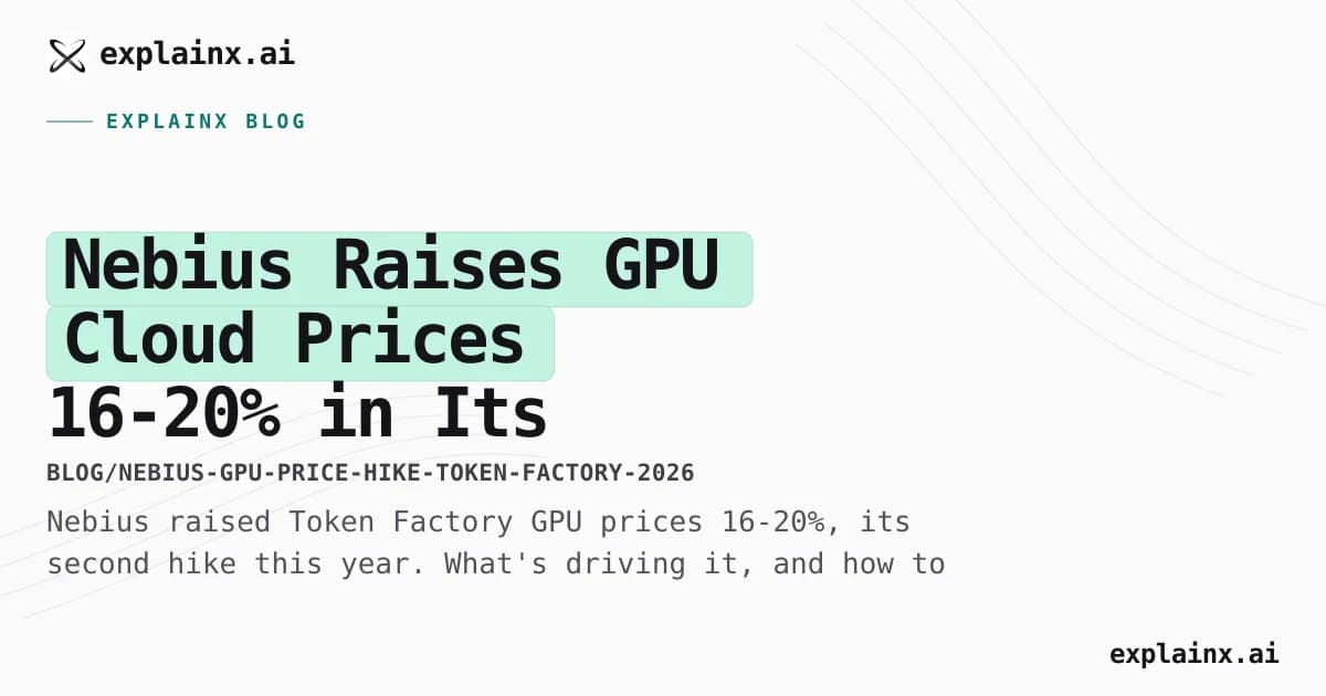 Nebius Raises GPU Cloud Prices 16-20% in Its Second Hike This Year