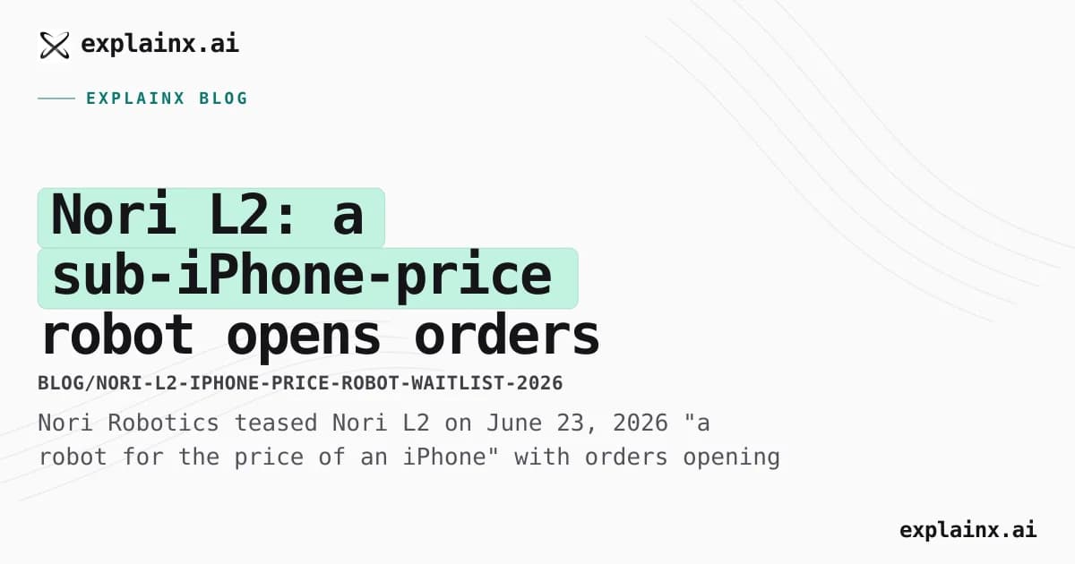 Nori L2: a sub-iPhone-price robot opens orders next week