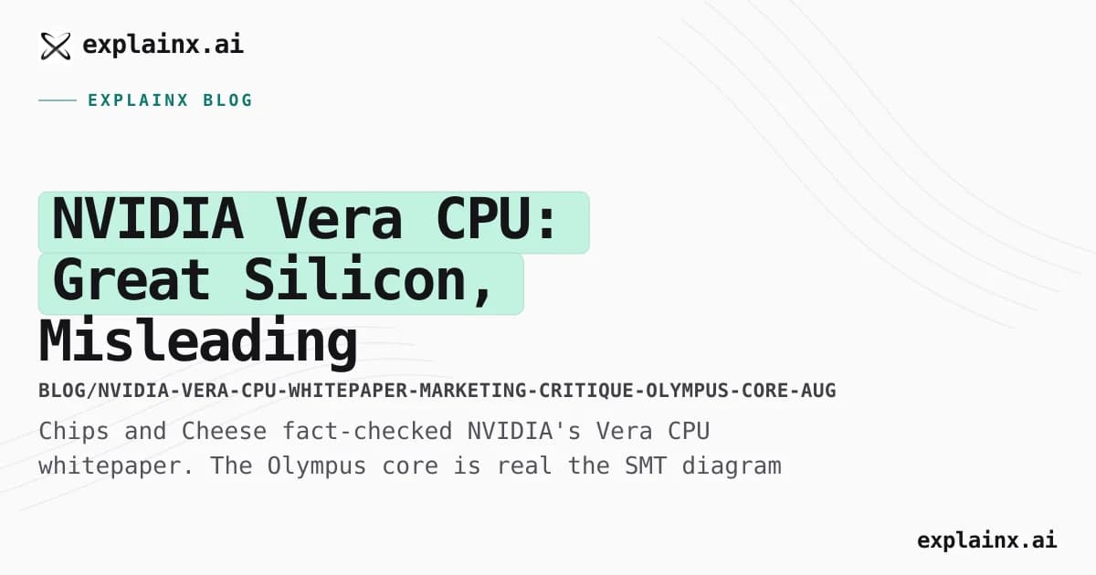 NVIDIA Vera CPU: Great Silicon, Misleading Whitepaper