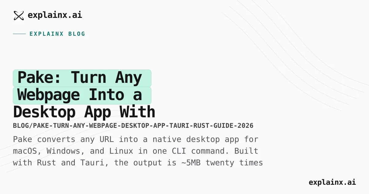 Pake: Turn Any Webpage Into a Desktop App With One Command (Free, Open Source, Rust-Powered)
