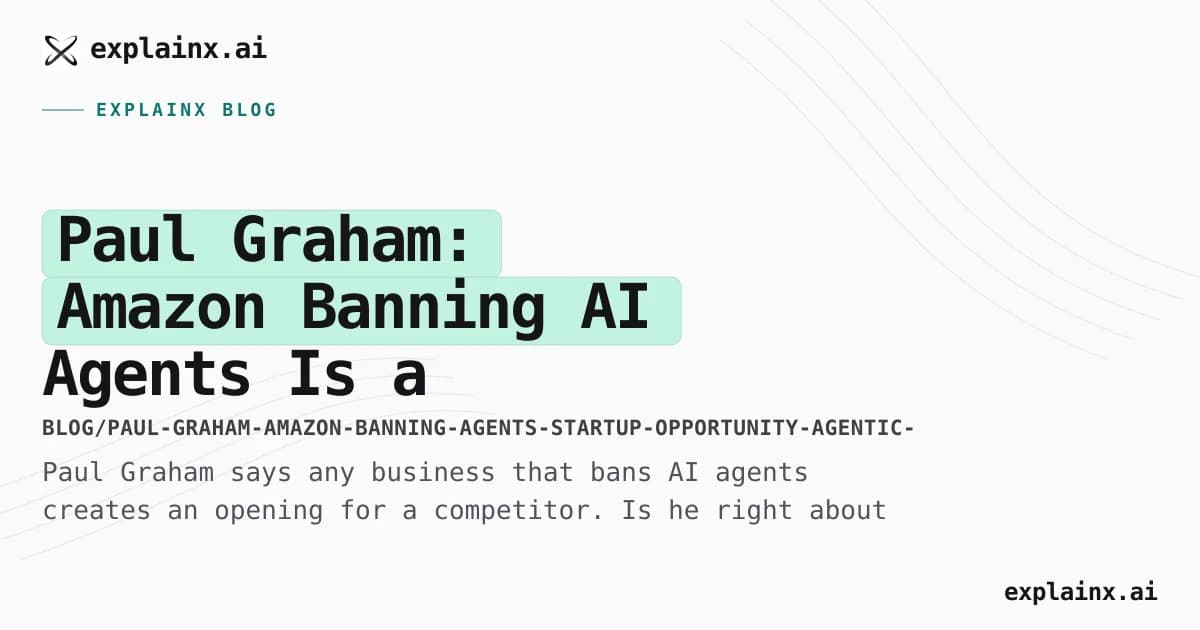 Paul Graham: Amazon Banning AI Agents Is a Startup Opportunity