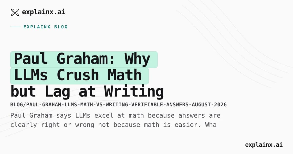 Paul Graham: Why LLMs Crush Math but Lag at Writing