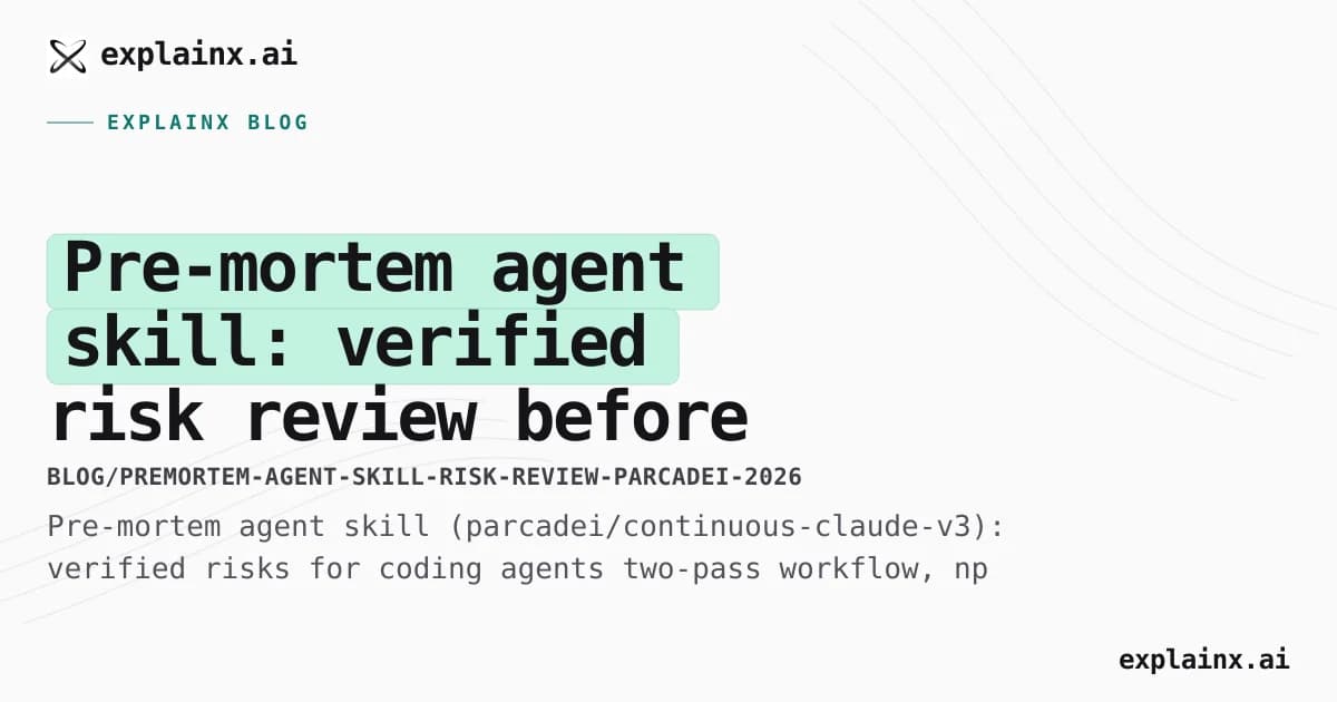 Pre-mortem agent skill: verified risk review before you ship
