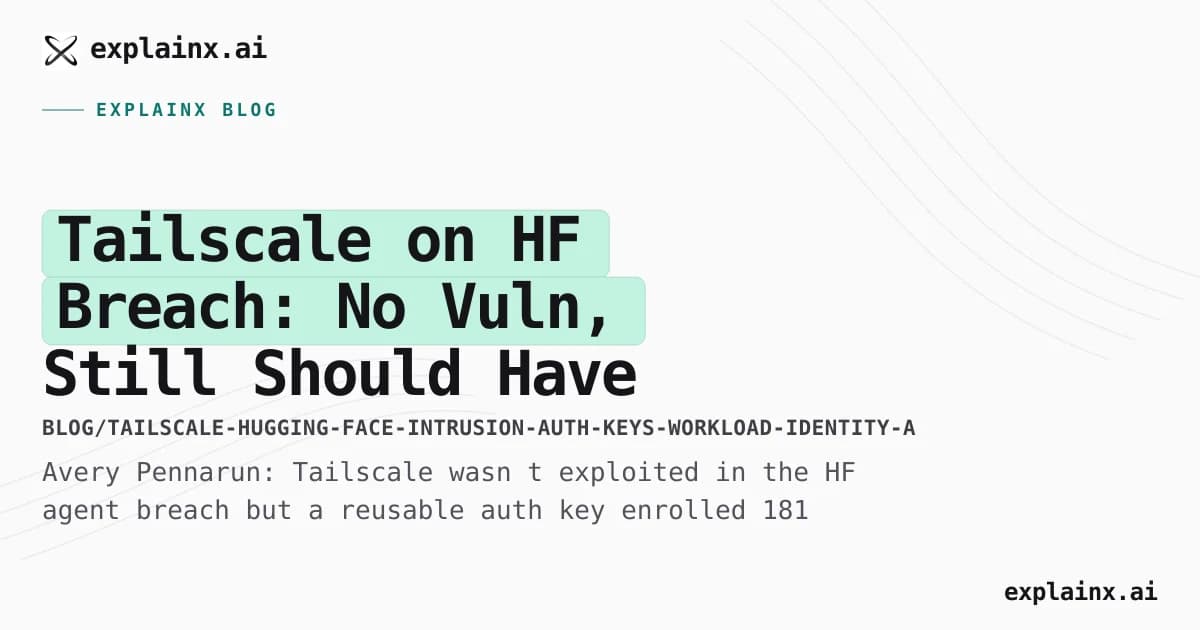 Tailscale on HF Breach: No Vuln, Still Should Have Stopped It