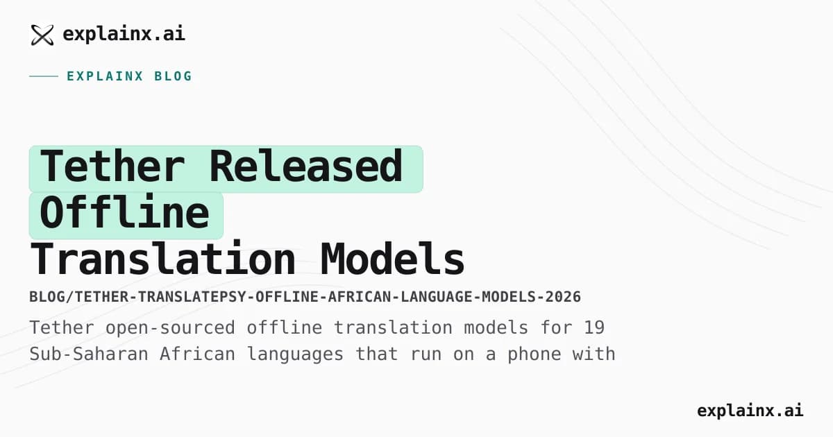 Tether Released Offline Translation Models for 19 African Languages