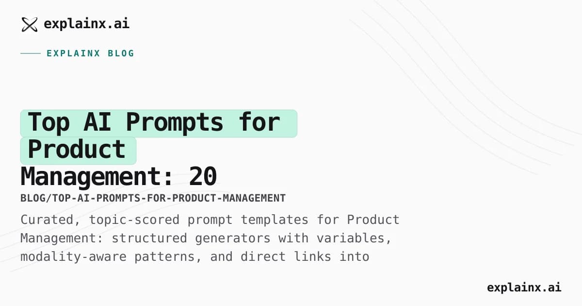 Top AI Prompts for Product Management: 20 Structured Templates That Actually Work