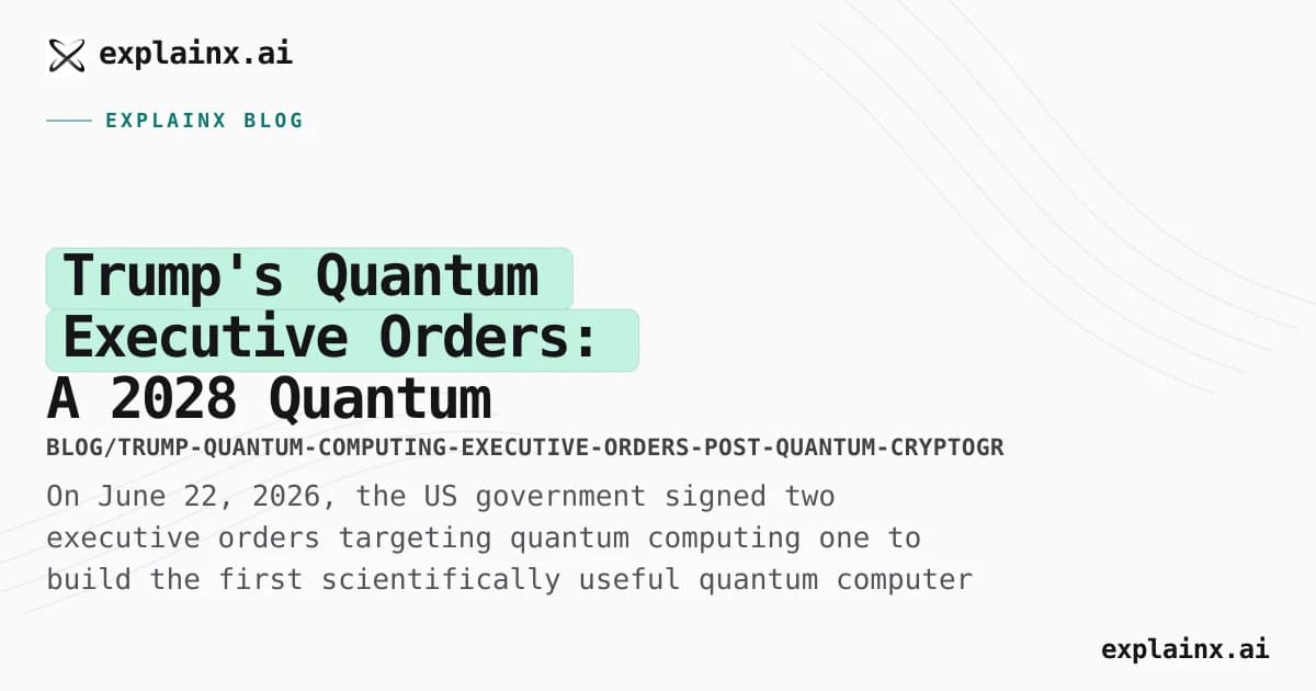 Trump's Quantum Executive Orders: A 2028 Quantum Computer, a 2030 Encryption Deadline, and What Developers Need to Know