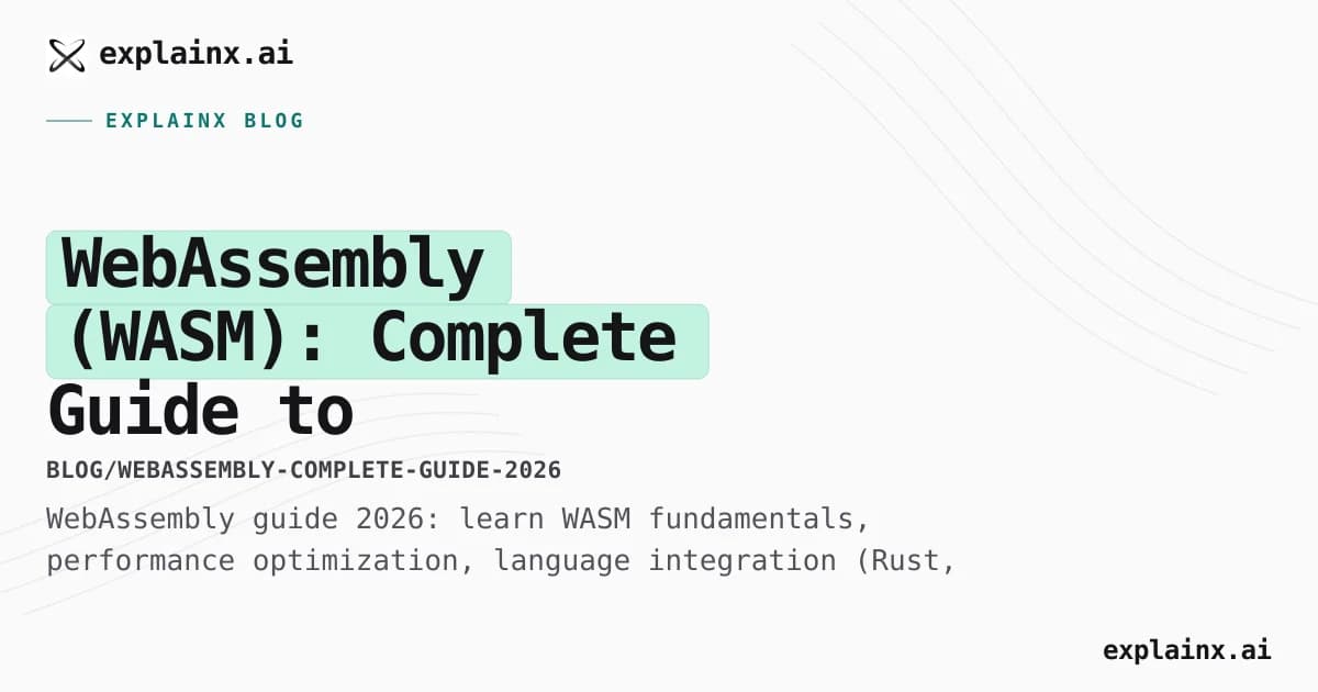 WebAssembly (WASM): Complete Guide to High-Performance Web Apps (2026)