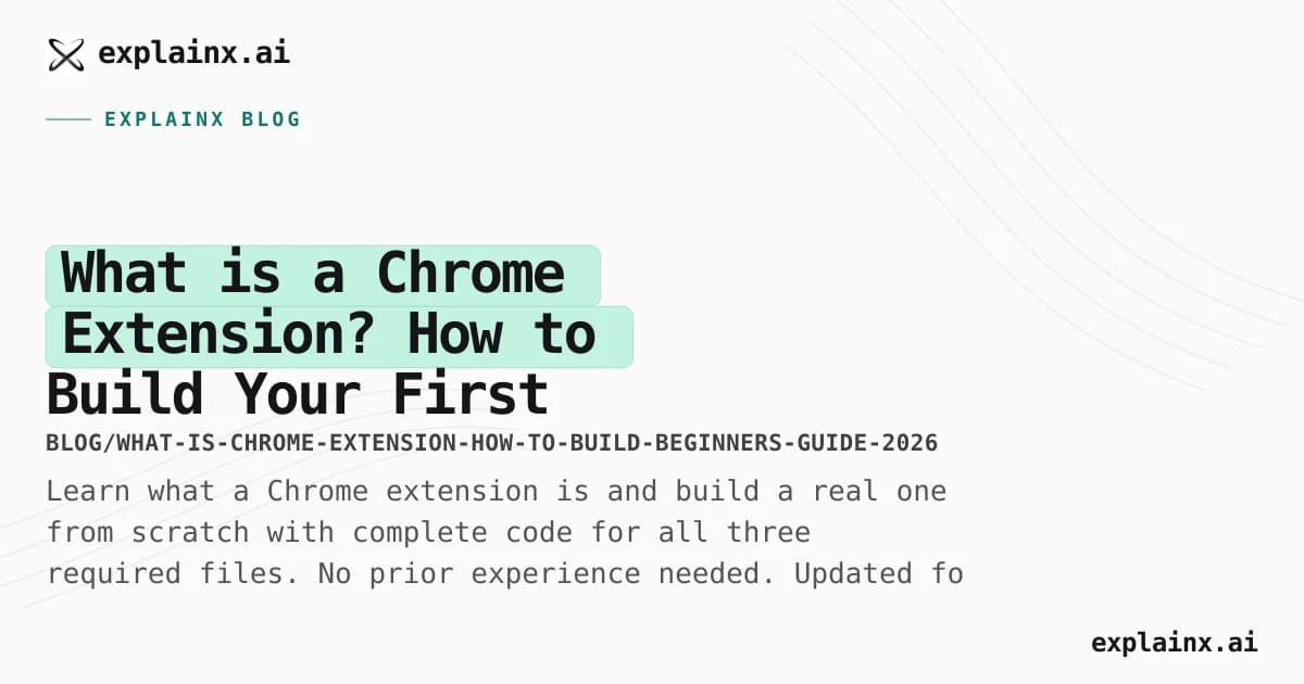 What is a Chrome Extension? How to Build Your First One (2026 Beginner Guide)