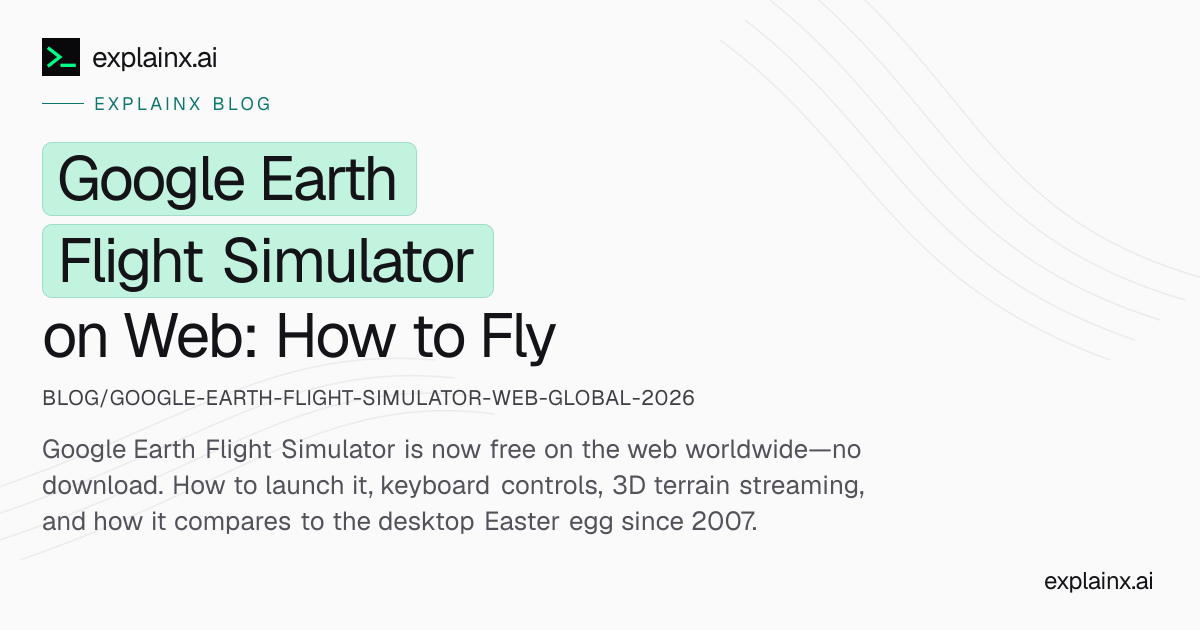 Google Earth Flight Simulator Web: Free Global Guide