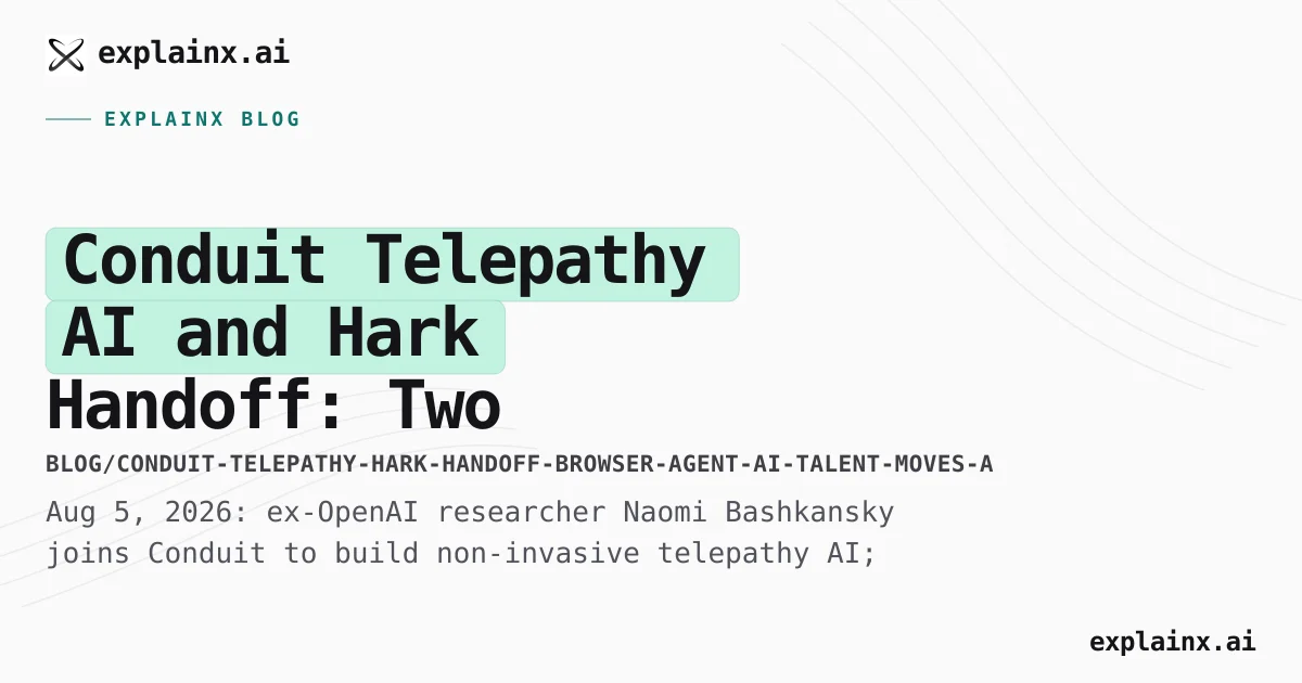 Conduit Telepathy AI & Hark Handoff — August 2026 Roundup